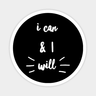I can and i will Magnet